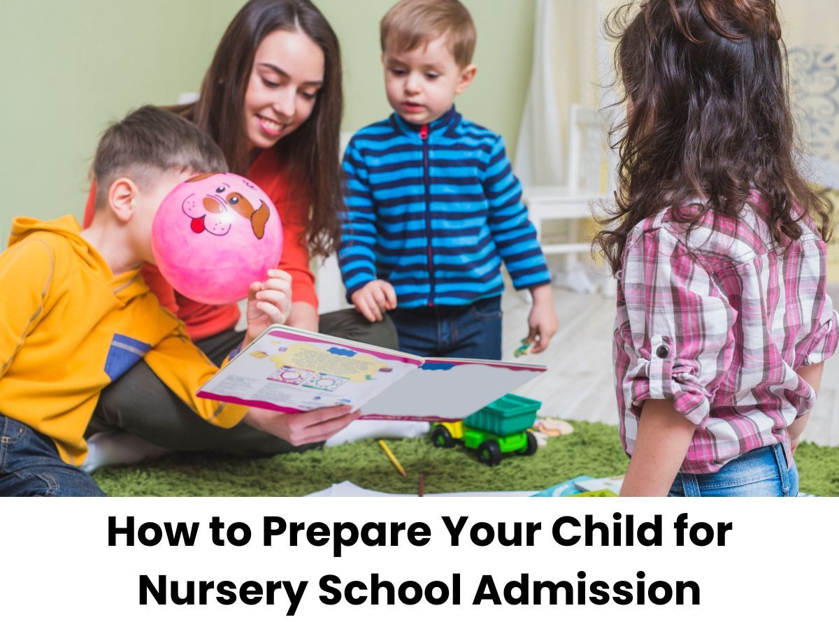 How to Prepare Your Child for Nursery School Admission